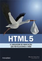 HTML 5 - A linguagem de marcação que revolucionou a web