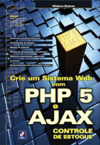Crie um Sistema Web com PHP 5 e Ajax - Controle de Estoque